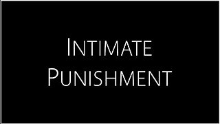 Intimate Punishment 2 - Chela & Petra