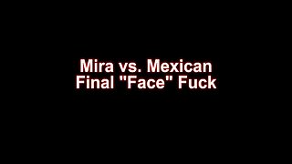 Mira Cuckold - Vs. The Mexican