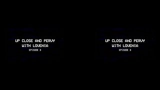 Up Сlose And Pervy With Lovenia Lux - Episode 3 - Petite Teen Toying Shaved Pussy