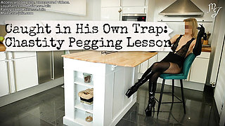 Caught in His Own Trap: Chastity Pegging Lesson - Mistress Julia