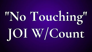 No Touching JOI w Countdown - Audio