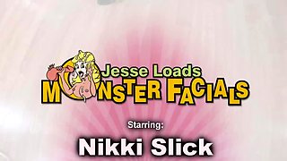 Jesse Loads Monster Facials - Nikki Slick