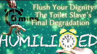 Shamestream: Flush Your Dignity - the Toilet Slave's Final Degradation