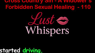 Cross Country Sin: a Widower’s Unallowed Sexual Healing Part One Hundred Ten - English Audio Sex Story