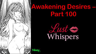 Awakening Desires - Part One Hundred - English Audio Story with Subtitle