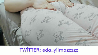 Camel Toe- Masturbation in Pajamas- Puffed Pussy- Swollen Pussy- Big Pussy- Turkish Porn- Turkish MILF
