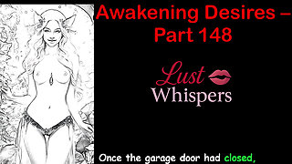 Awakening Desires - Part One Hundred Forty-eight - English Audio Story with Subtitle