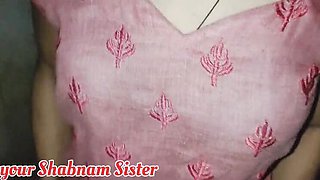 Your Shabnam Sister Fucks Step Brother's Big Cock in Juicy Tight Pussy - Hardcore Indian Village Sex