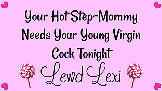 Step-mommy Needs Your Virgin Cock Tonight