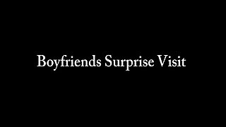 Rachel Rose - Boyfriends Surprise Visit