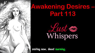 Awakening Desires - Part One Hundred Thirteen - English Audio Story with Subtitle