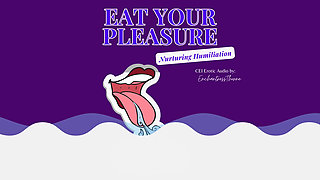 Eat Your Pleasure: a Nurturing CEI Humiliation Erotic Audio by Enchantressthorne