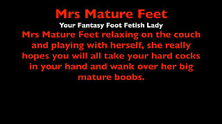 Mrs Mature Feet Wants You to Wank with Her 529