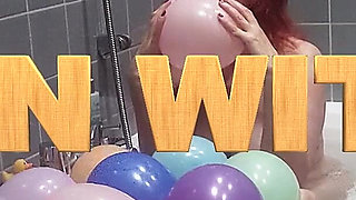 Taking a Bath and Playing with Balloons