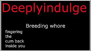 Daddy Dom - New Snap. Deeplyindulge2. Breeding You Deeply & Fingering The Cum Back Inside You Audio